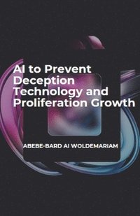 bokomslag AI to Prevent Deception Technology and Proliferation Growth