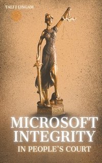 bokomslag Microsoft Integrity in People's Court