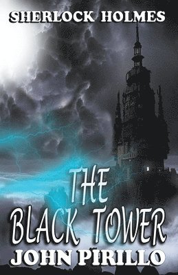 John Pirillo - Sherlock Holmes, Black Tower, Häftad