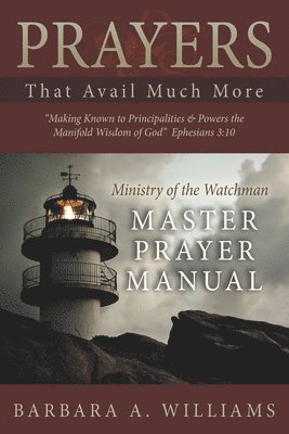 Barbara Williams - Prayers that Avail Much More, Häftad