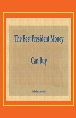 The Best President Money Can Buy 1