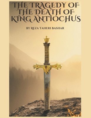 The Tragedy of The Death of King Antiochus 1