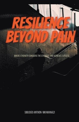 Resilience Beyond Pain 1