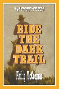 bokomslag Ride the Dark Trail