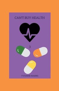 bokomslag Can't Buy Health 3