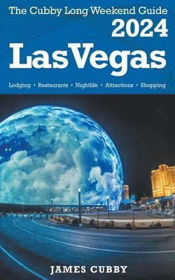 James Cubby - LAS VEGAS The Cubby 2024 Long Weekend Guide, Häftad