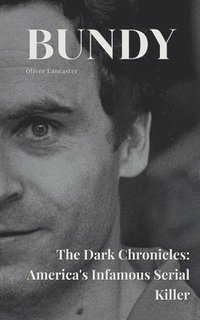 bokomslag Bundy The Dark Chronicles