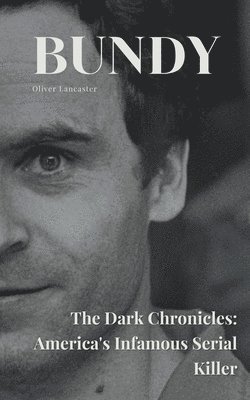 bokomslag Bundy The Dark Chronicles