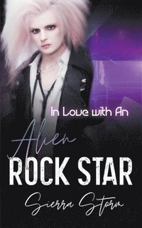 bokomslag In Love with An Alien Rock Star