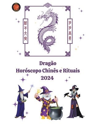 Drago Horscopo Chins e Rituais 2024 1