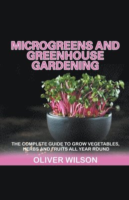 Microgreens and Greenhouse Gardening 1