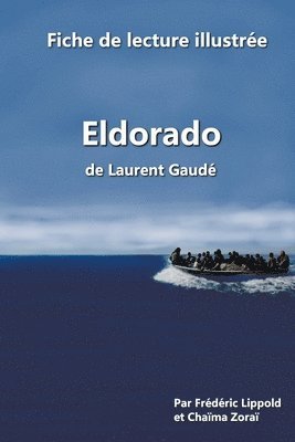 Fiche de lecture illustree - 'Eldorado', de Laurent Gaude 1