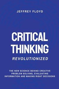 bokomslag Critical Thinking Revolutionized