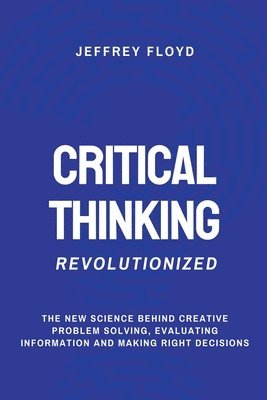 Critical Thinking Revolutionized 1