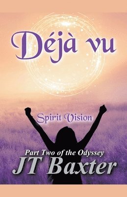 Déjà vu Spirit Vision
