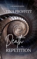 Tina Proffitt - Death by Repetition, Häftad