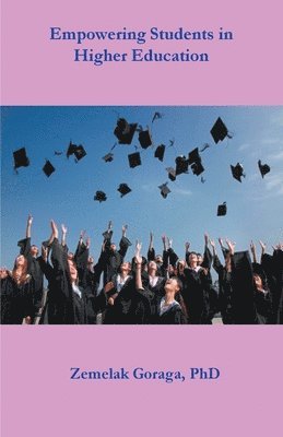 Zemelak Goraga - Empowering Students in Higher Education, Häftad