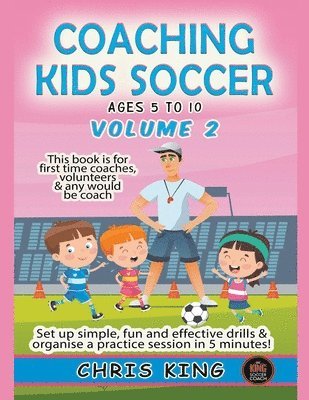 bokomslag Coaching Kids Soccer - Ages 5 to 10 - Volume 2