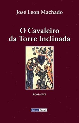 José Leon Machado - O Cavaleiro da Torre Inclinada, Häftad