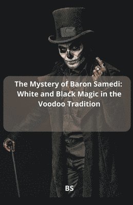 bokomslag The Mystery of Baron Samedi