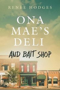 bokomslag Ona Mae's Deli and Bait Shop