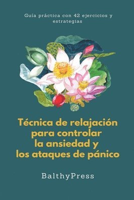 bokomslag Técnicas de Relajación para Controlar la Ansiedad y los Ataques de Pánico