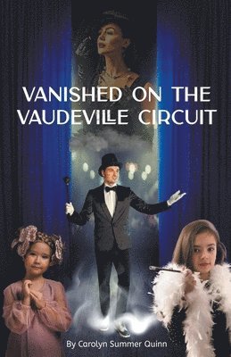 Vanished on the Vaudeville Circuit 1