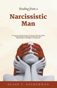 bokomslag Healing from a Narcissistic Man