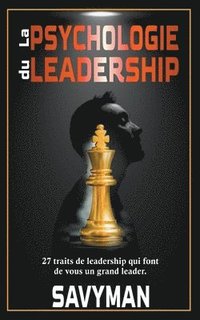 bokomslag La psychologie du leadership