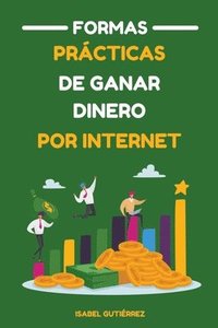 bokomslag Formas Prcticas de Ganar Dinero por Internet