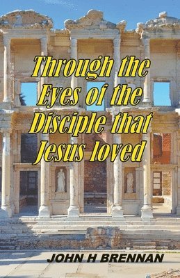 bokomslag Through the Eyes of the Disciple Jesus Loved