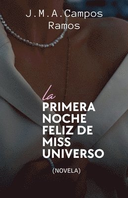 La primera noche feliz de Miss Universo 1