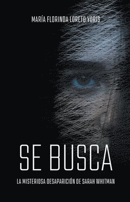 Maria Florinda Loreto Yoris - SE BUSCA La misteriosa desaparición de Sarah Whitman, Häftad