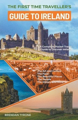 Brendan Tyrone - First Time Traveller's Guide to Ireland, Häftad