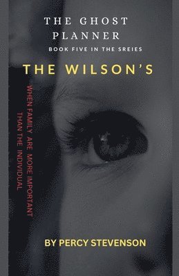 Ghost Planner ... Book Five ... The Wilson's