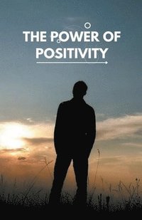 bokomslag The Power of Positivity
