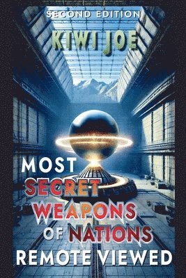 Most Secret Weapons of Nations Remote Viewed 1