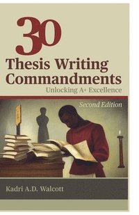 bokomslag 30 Thesis Writing Commandments - Second Edition