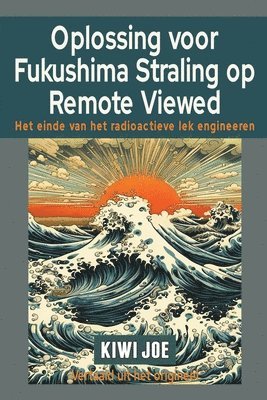 Oplossing voor Fukushima Straling op Remote Viewed 1