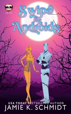 Jamie K Schmidt - Swipe for Androids, Häftad
