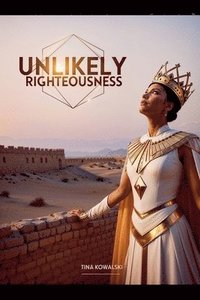 bokomslag Unlikely Righteousness
