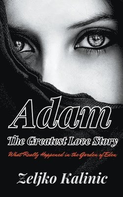 Adam The Greatest Love Story 1