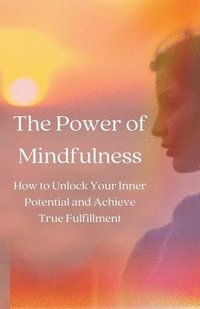 bokomslag The Power of Mindfulness