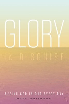 Jan Loyd, Penny Mandeville - Glory in Disguise, Häftad