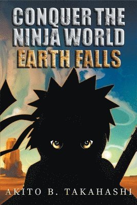 Akito B Takahashi, Akito B. Takahashi - Conquer The Ninja World, Häftad