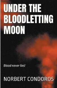 bokomslag Under The Bloodletting Moon