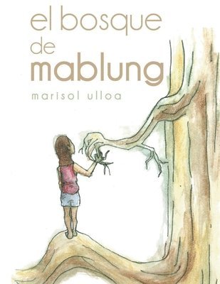 Tot, Marisol Ulloa, TOT - Bosque de Mablung, Häftad