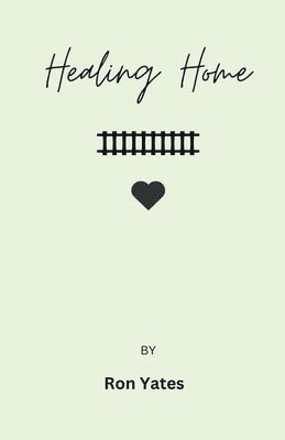 Ron Yates - Healing Home, Häftad