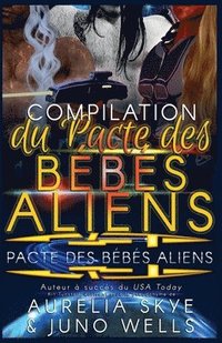 bokomslag Compilation du Pacte des Bébés Aliens