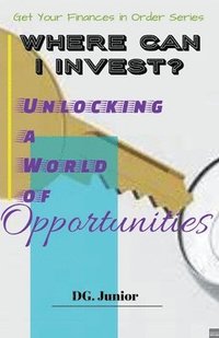 bokomslag Where Can I Invest? Unlocking a World of Opportunities